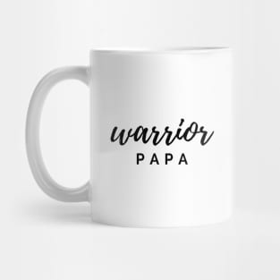 Warrior papa Quote Gift For Dad Mug
